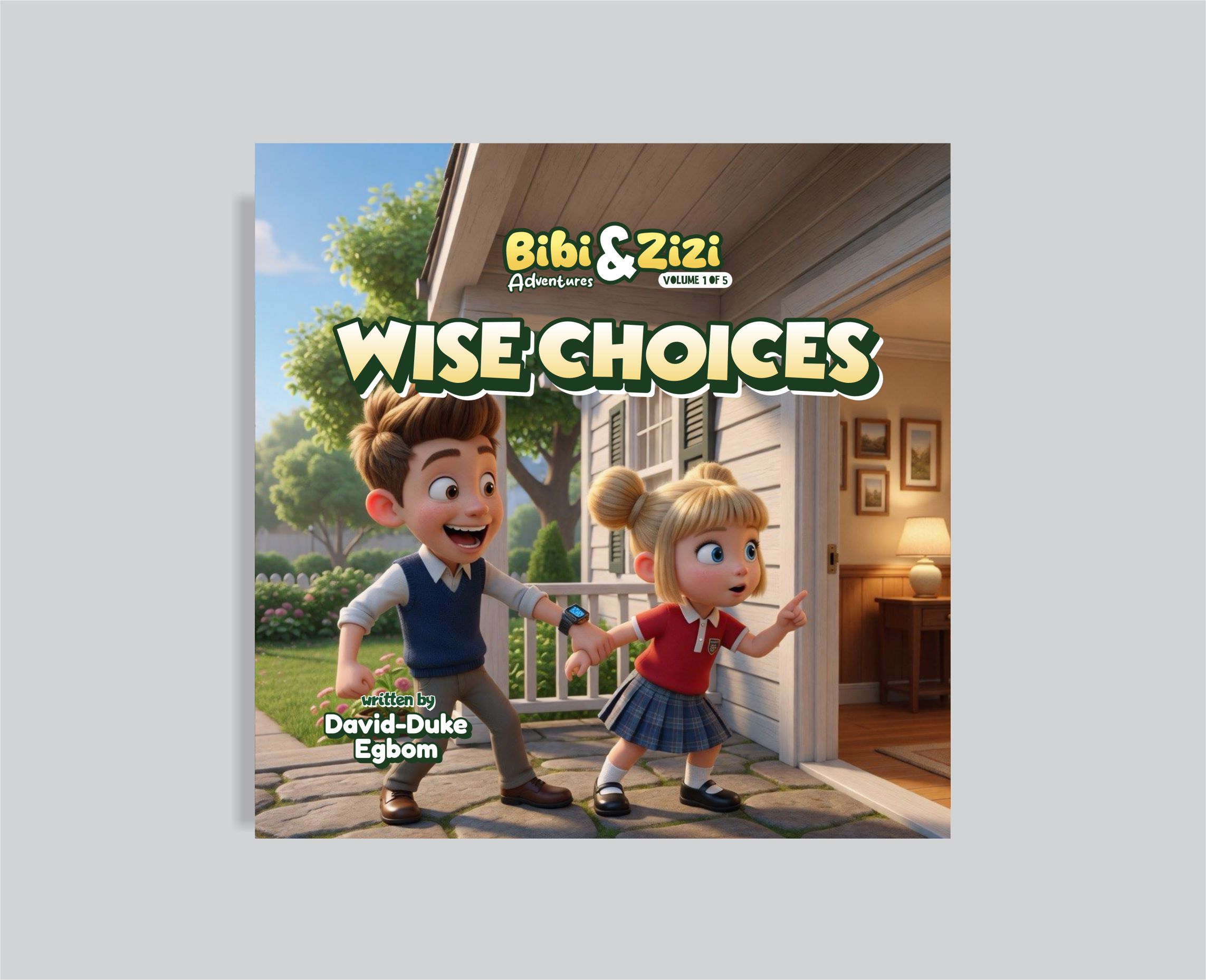 Wise Choices: Bibi & Zizi Adventures (Volume 1 of 5)
