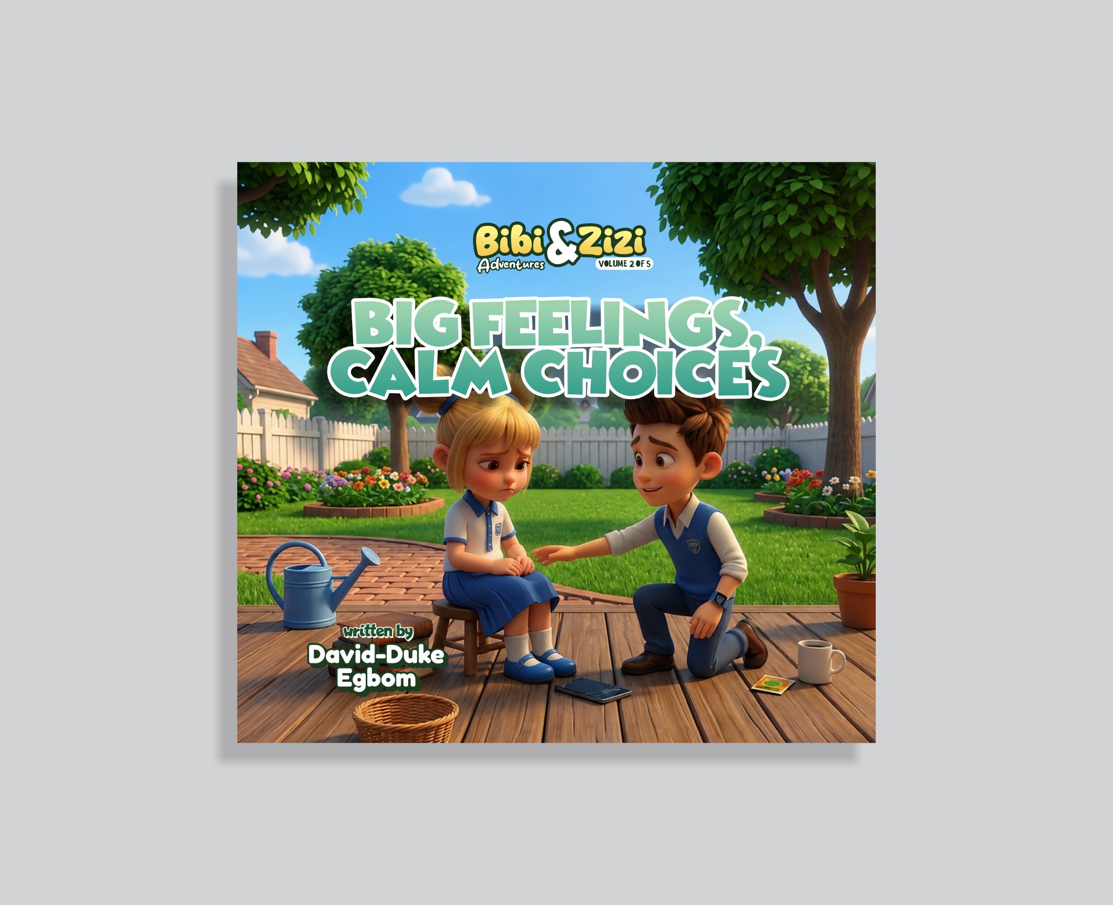 Big Feelings, Calm Choices: Bibi & Zizi Adventures (Volume 2 of 5)