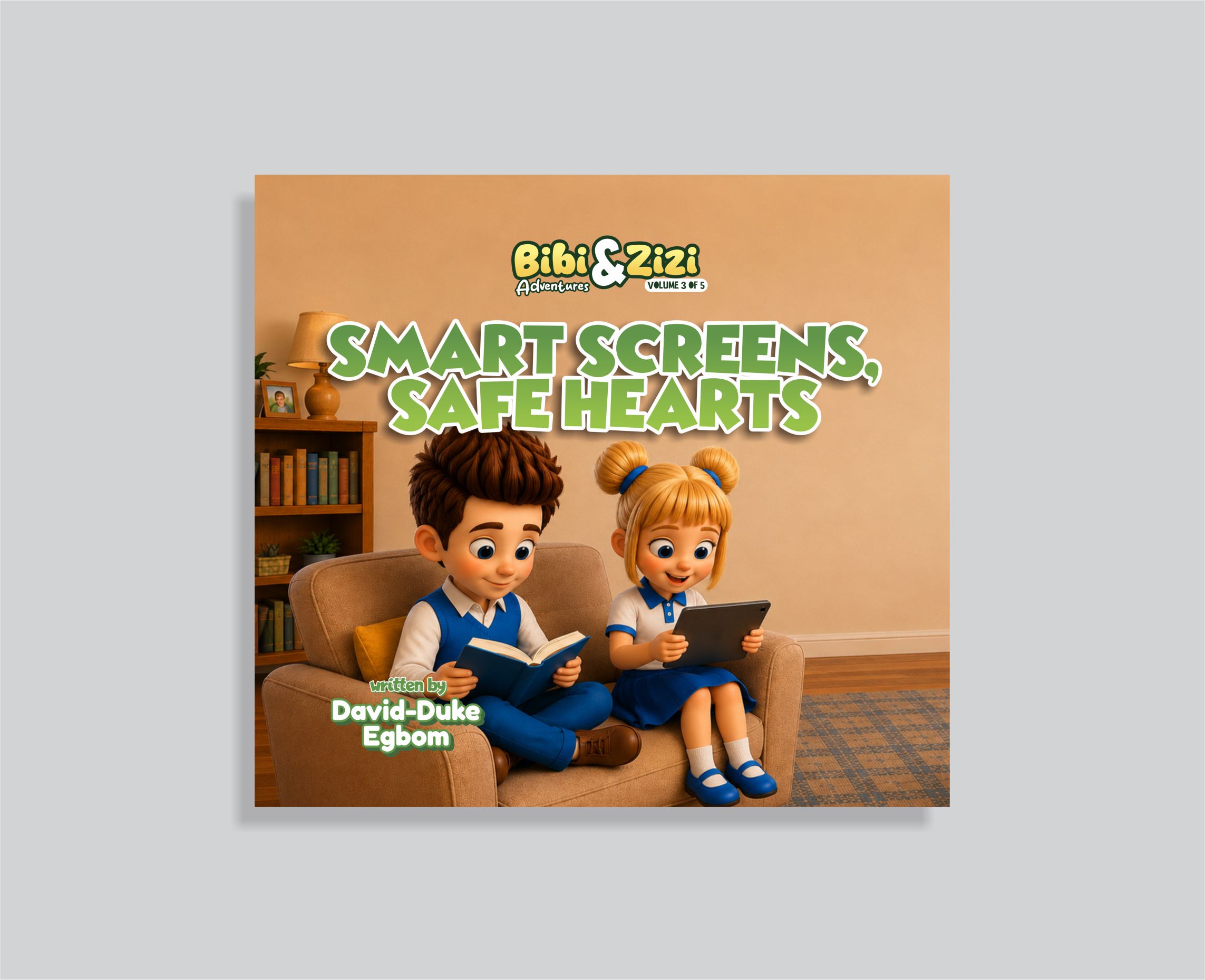 Smart Screens, Safe Hearts: Bibi & Zizi Adventures (Volume 3 of 5)