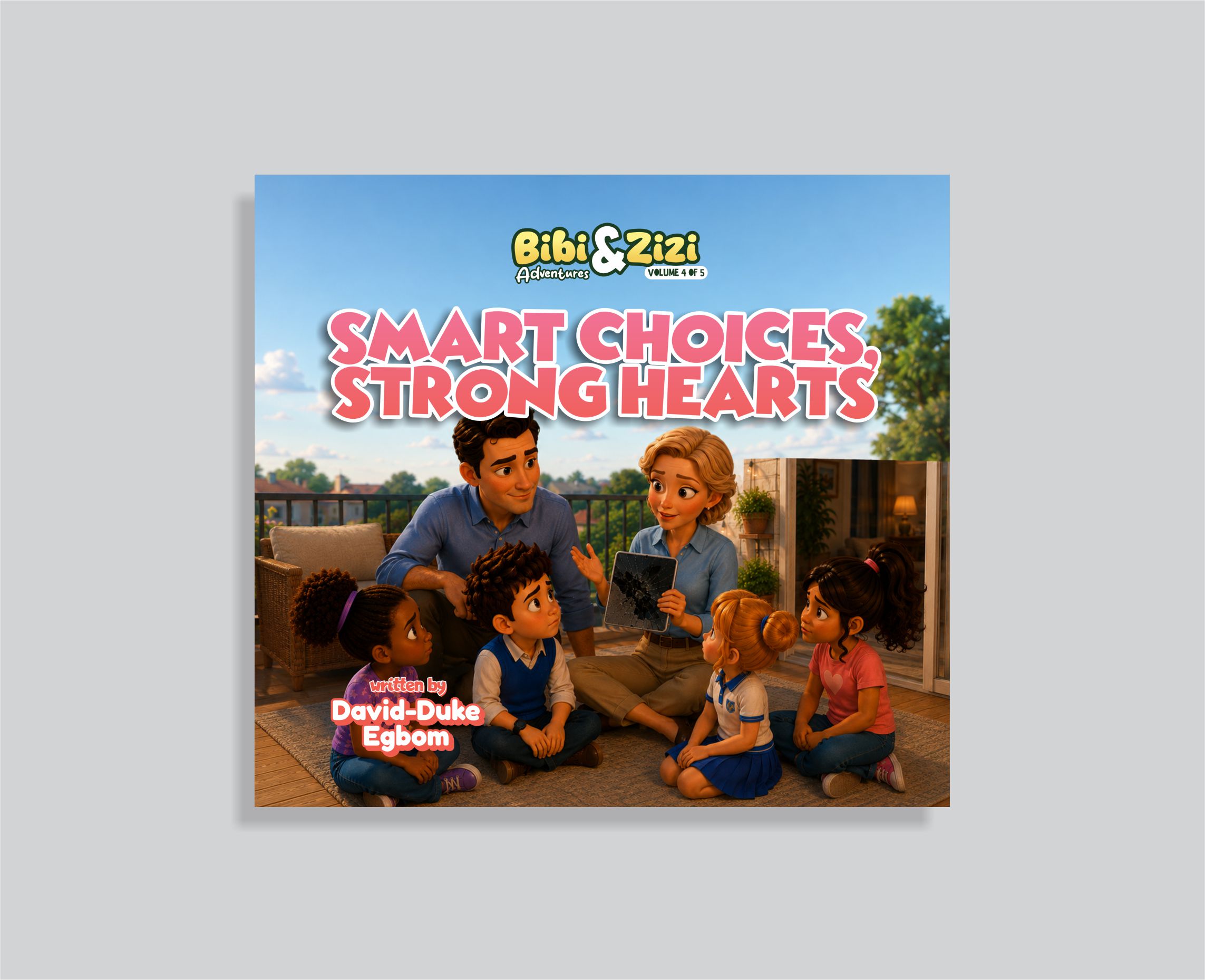 Smart Choices, Strong Hearts: Bibi & Zizi Adventures (Volume 4 of 5)